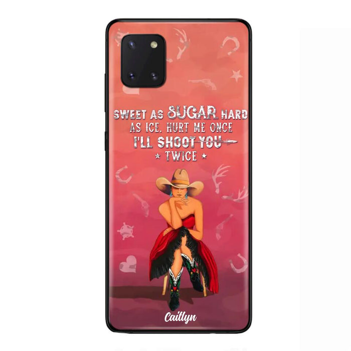 Custom Personalized Country Girl Phone Case - Gift Idea For Girl/ Birthday Gift - Sweet As Sugar Hard As Ice Hurt Me Once I'll Shoot You Twice - Case For iPhone And Samsung