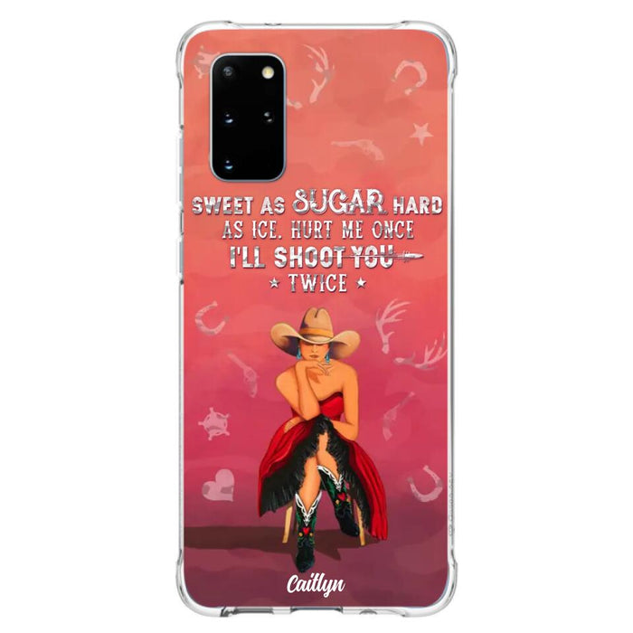 Custom Personalized Country Girl Phone Case - Gift Idea For Girl/ Birthday Gift - Sweet As Sugar Hard As Ice Hurt Me Once I'll Shoot You Twice - Case For iPhone And Samsung