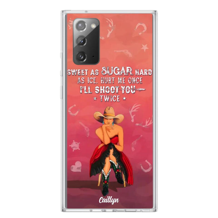 Custom Personalized Country Girl Phone Case - Gift Idea For Girl/ Birthday Gift - Sweet As Sugar Hard As Ice Hurt Me Once I'll Shoot You Twice - Case For iPhone And Samsung