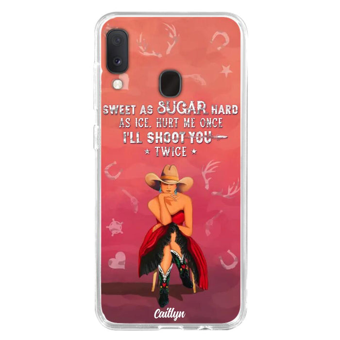 Custom Personalized Country Girl Phone Case - Gift Idea For Girl/ Birthday Gift - Sweet As Sugar Hard As Ice Hurt Me Once I'll Shoot You Twice - Case For iPhone And Samsung