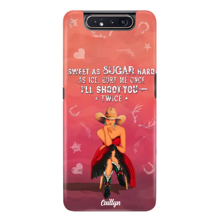 Custom Personalized Country Girl Phone Case - Gift Idea For Girl/ Birthday Gift - Sweet As Sugar Hard As Ice Hurt Me Once I'll Shoot You Twice - Case For iPhone And Samsung