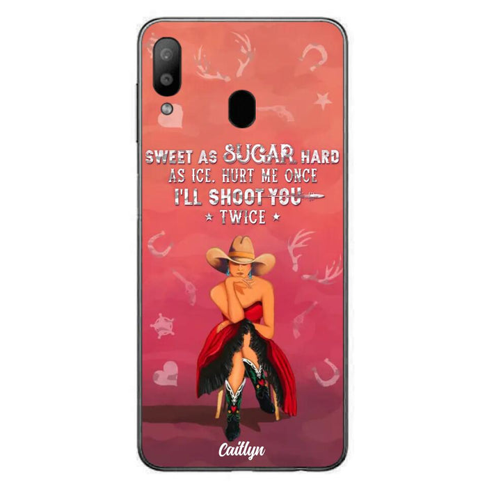 Custom Personalized Country Girl Phone Case - Gift Idea For Girl/ Birthday Gift - Sweet As Sugar Hard As Ice Hurt Me Once I'll Shoot You Twice - Case For iPhone And Samsung