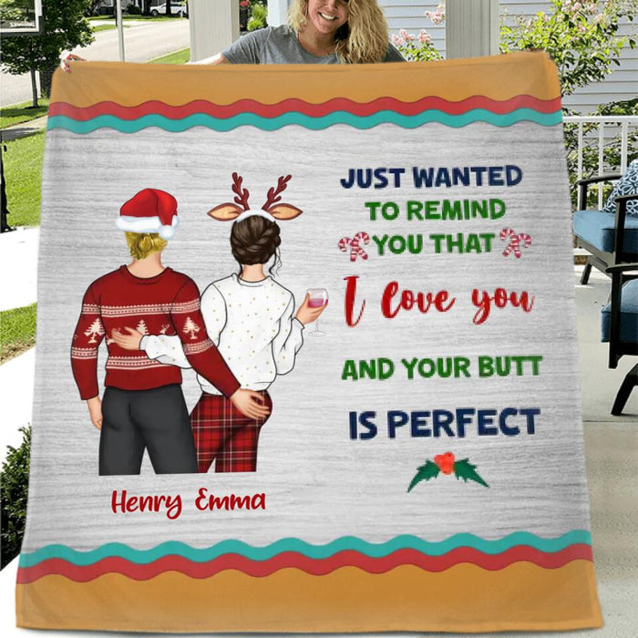 Custom Personalized Christmas Couple Quilt/Fleece Blanket - Christmas Gift Idea For Couple - Just Wanted To Remind You That I Love You And Your Butt Is Perfect