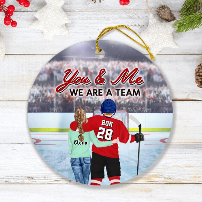 Personalized Hockey Wooden Ornament - Valentine's Gift Idea For Husband - You & Me We Are A Team