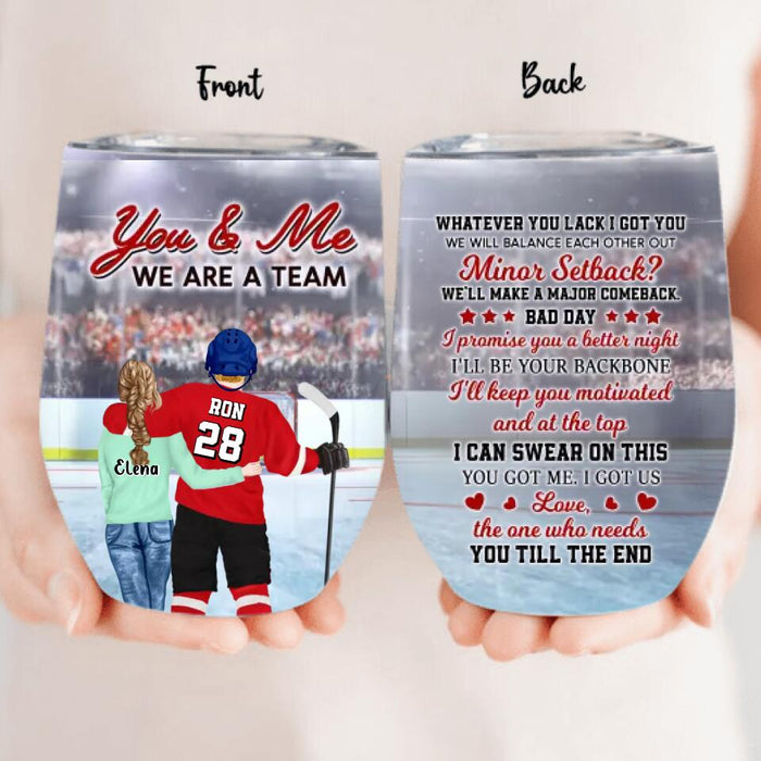 Personalized Hockey Wine Tumbler - Valentine's Gift Idea For Husband - You & Me We Are A Team