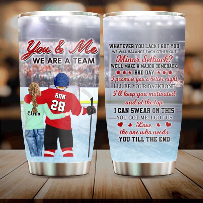 Personalized Hockey Tumbler - Valentine's Gift Idea For Husband - You & Me We Are A Team