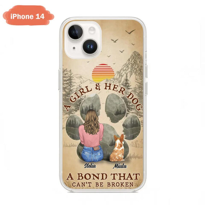 Custom Personalized Pet Mom Phone Case - Gifts For Pet Lovers With Upto 4 Pets - A Girl And Her Dog A Bond That Can't Be Broken - Case For iPhone & Samsung