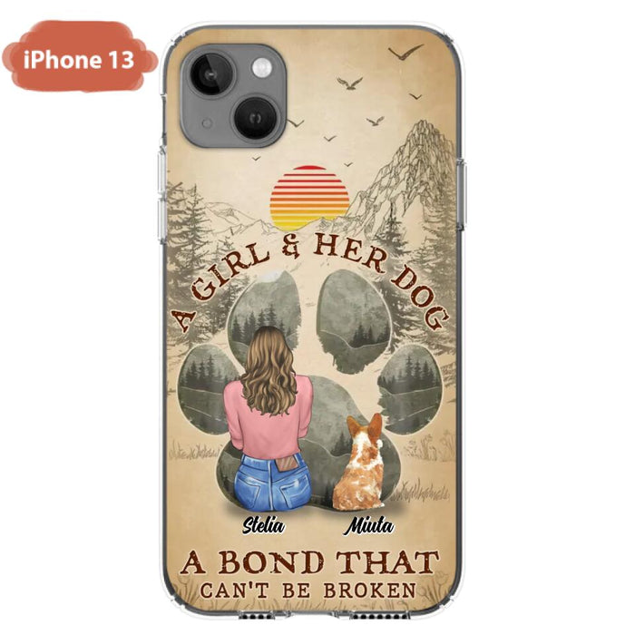 Custom Personalized Pet Mom Phone Case - Gifts For Pet Lovers With Upto 4 Pets - A Girl And Her Dog A Bond That Can't Be Broken - Case For iPhone & Samsung