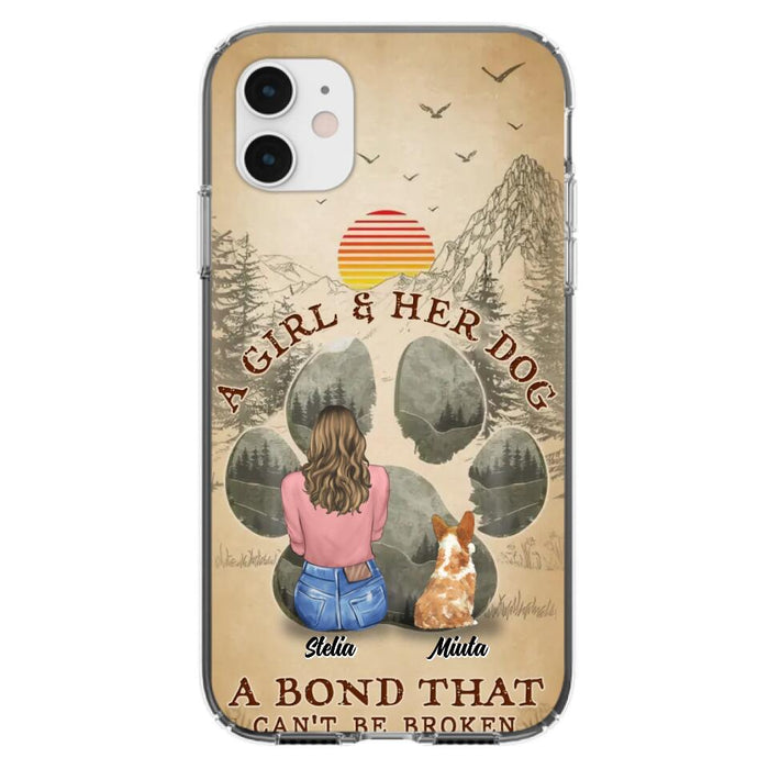 Custom Personalized Pet Mom Phone Case - Gifts For Pet Lovers With Upto 4 Pets - A Girl And Her Dog A Bond That Can't Be Broken - Case For iPhone & Samsung