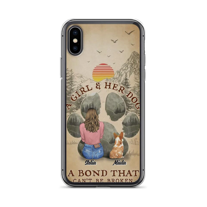 Custom Personalized Pet Mom Phone Case - Gifts For Pet Lovers With Upto 4 Pets - A Girl And Her Dog A Bond That Can't Be Broken - Case For iPhone & Samsung