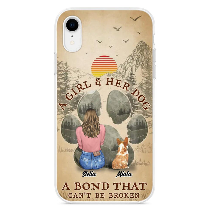 Custom Personalized Pet Mom Phone Case - Gifts For Pet Lovers With Upto 4 Pets - A Girl And Her Dog A Bond That Can't Be Broken - Case For iPhone & Samsung