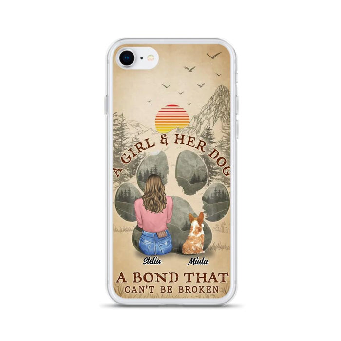 Custom Personalized Pet Mom Phone Case - Gifts For Pet Lovers With Upto 4 Pets - A Girl And Her Dog A Bond That Can't Be Broken - Case For iPhone & Samsung