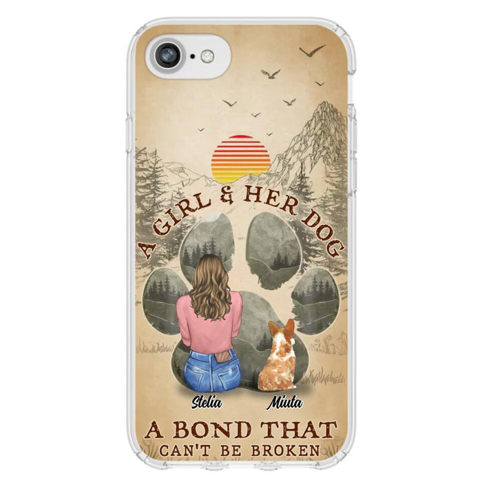 Custom Personalized Pet Mom Phone Case - Gifts For Pet Lovers With Upto 4 Pets - A Girl And Her Dog A Bond That Can't Be Broken - Case For iPhone & Samsung