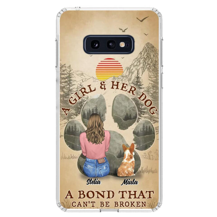 Custom Personalized Pet Mom Phone Case - Gifts For Pet Lovers With Upto 4 Pets - A Girl And Her Dog A Bond That Can't Be Broken - Case For iPhone & Samsung