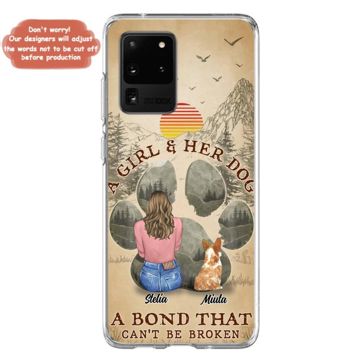 Custom Personalized Pet Mom Phone Case - Gifts For Pet Lovers With Upto 4 Pets - A Girl And Her Dog A Bond That Can't Be Broken - Case For iPhone & Samsung