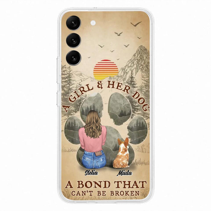 Custom Personalized Pet Mom Phone Case - Gifts For Pet Lovers With Upto 4 Pets - A Girl And Her Dog A Bond That Can't Be Broken - Case For iPhone & Samsung