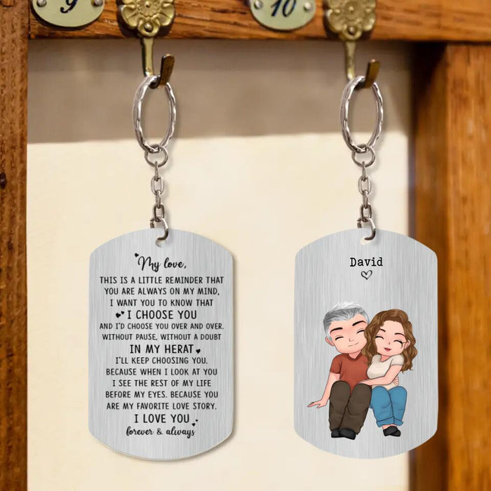 Custom Personalized Couple Keychain - Mother's Day Gift From Husband - My Love, I Choose You,In My Heart,I Love You