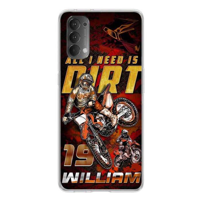 Custom Personalized Motocross Phone Case - Gift Idea For Motocross Lover - All I Need Is Dirt - Case For Xiaomi, Oppo And Huawei