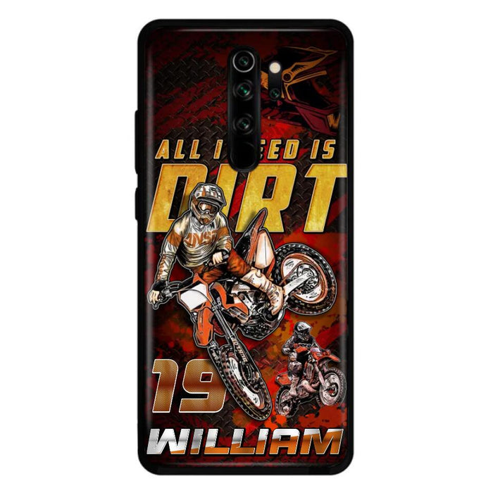 Custom Personalized Motocross Phone Case - Gift Idea For Motocross Lover - All I Need Is Dirt - Case For Xiaomi, Oppo And Huawei