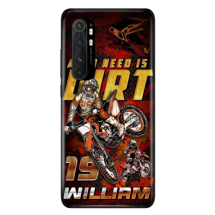 Custom Personalized Motocross Phone Case - Gift Idea For Motocross Lover - All I Need Is Dirt - Case For Xiaomi, Oppo And Huawei