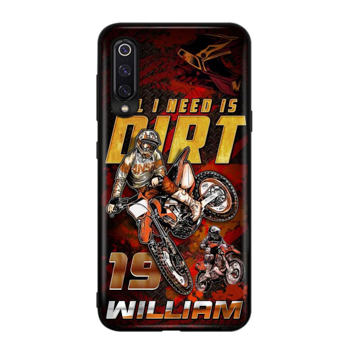 Custom Personalized Motocross Phone Case - Gift Idea For Motocross Lover - All I Need Is Dirt - Case For Xiaomi, Oppo And Huawei