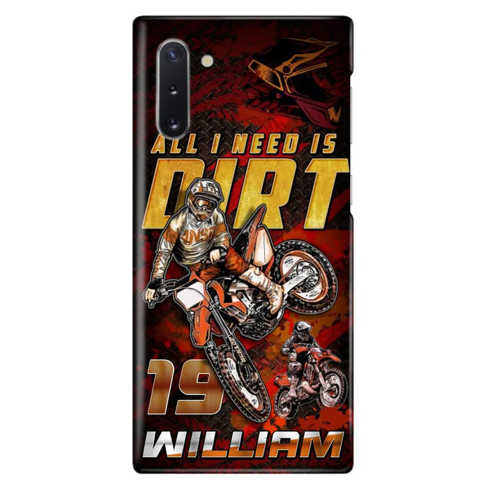 Custom Personalized Motocross Phone Case - Gift Idea For Motocross Lover - All I Need Is Dirt - Case For iPhone & Samsung