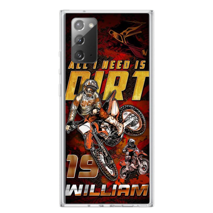 Custom Personalized Motocross Phone Case - Gift Idea For Motocross Lover - All I Need Is Dirt - Case For iPhone & Samsung