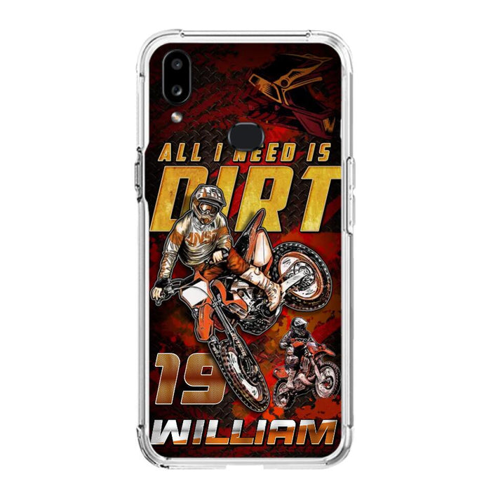 Custom Personalized Motocross Phone Case - Gift Idea For Motocross Lover - All I Need Is Dirt - Case For iPhone & Samsung