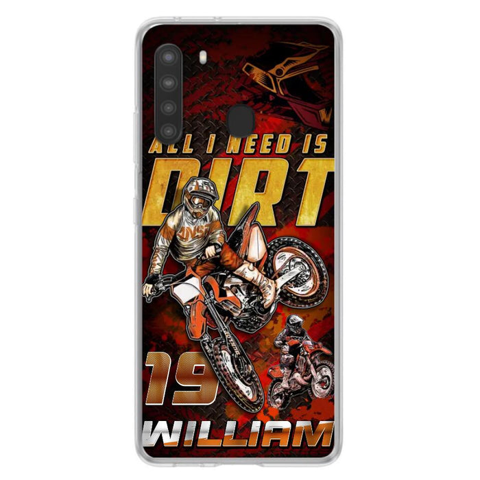 Custom Personalized Motocross Phone Case - Gift Idea For Motocross Lover - All I Need Is Dirt - Case For iPhone & Samsung