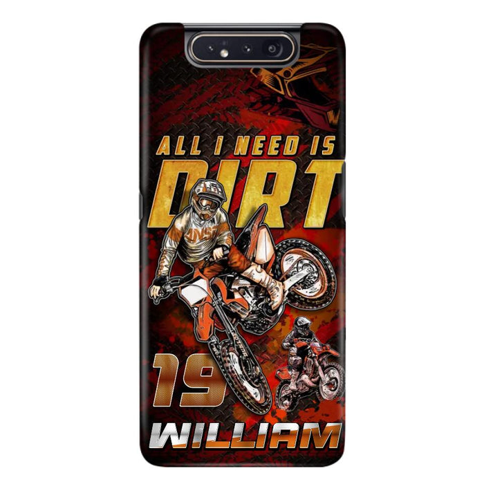 Custom Personalized Motocross Phone Case - Gift Idea For Motocross Lover - All I Need Is Dirt - Case For iPhone & Samsung