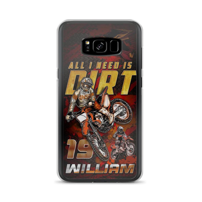 Custom Personalized Motocross Phone Case - Gift Idea For Motocross Lover - All I Need Is Dirt - Case For iPhone & Samsung