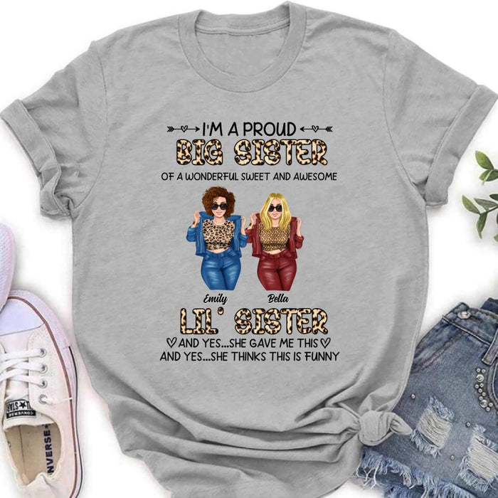 Custom Personalized Friend T-shirt/ Long Sleeve/ Sweatshirt/ Hoodie - Gift Idea For Best Friend - I'm A Proud LiL's Sister Of A Wonderful Sweet & Awesome Big Sister