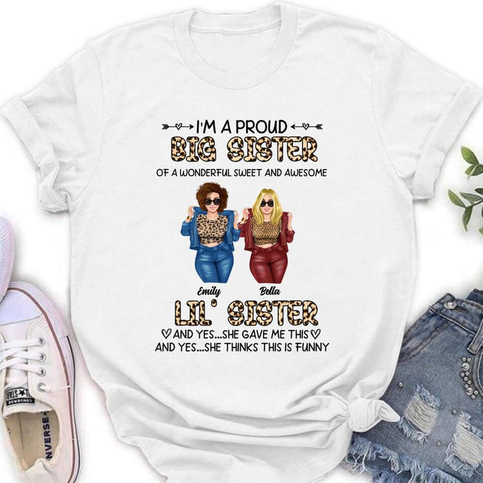 Custom Personalized Friend T-shirt/ Long Sleeve/ Sweatshirt/ Hoodie - Gift Idea For Best Friend - I'm A Proud LiL's Sister Of A Wonderful Sweet & Awesome Big Sister