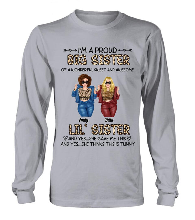 Custom Personalized Friend T-shirt/ Long Sleeve/ Sweatshirt/ Hoodie - Gift Idea For Best Friend - I'm A Proud LiL's Sister Of A Wonderful Sweet & Awesome Big Sister