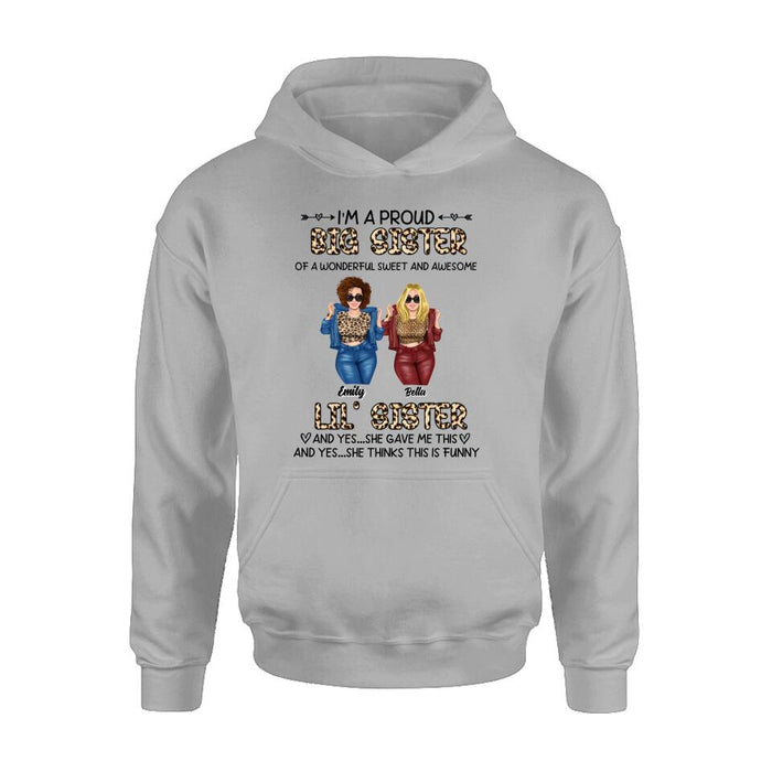 Custom Personalized Friend T-shirt/ Long Sleeve/ Sweatshirt/ Hoodie - Gift Idea For Best Friend - I'm A Proud LiL's Sister Of A Wonderful Sweet & Awesome Big Sister