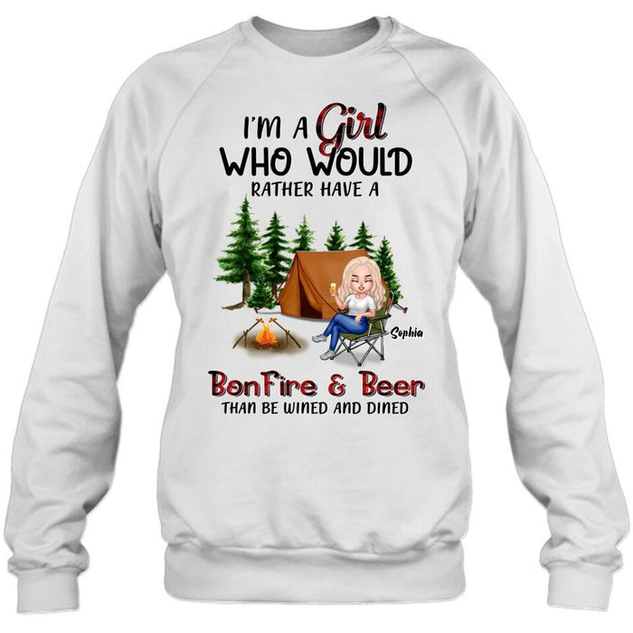 Personalized Camping Girl T-shirt/ Long Sleeve/ Sweatshirt/ Hoodie - Gift Idea For Camping Lover - I'm A Girl Who Would Rather Have A Bonfire & Beer Than Be Wined And Dined