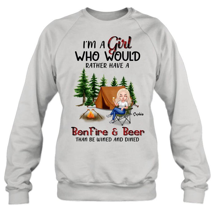 Personalized Camping Girl T-shirt/ Long Sleeve/ Sweatshirt/ Hoodie - Gift Idea For Camping Lover - I'm A Girl Who Would Rather Have A Bonfire & Beer Than Be Wined And Dined