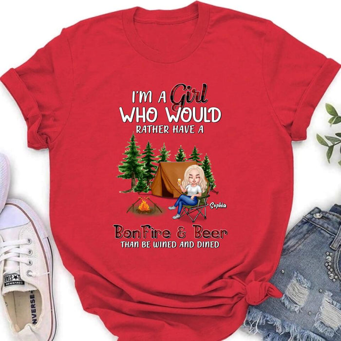 Custom Personalized Camping Girl T-shirt/ Long Sleeve/ Sweatshirt/ Hoodie - Gift Idea For Camping Lover - I'm A Girl Who Would Rather Have A Bonfire & Beer Than Be Wined And Dined