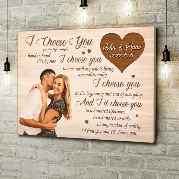 Custom Personalized Couple Canvas - Upload Photo - Gift Idea For Couple/ Mother's Day Gift For Wife From Husband - I Choose You To Do Life With Hand In Hand Side By Side