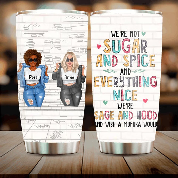 Custom Personalized Besties Tumbler - Upto 4 Girls - Christmas Gift Idea For Friends - We're Not Sugar And Spice And Everything Nice