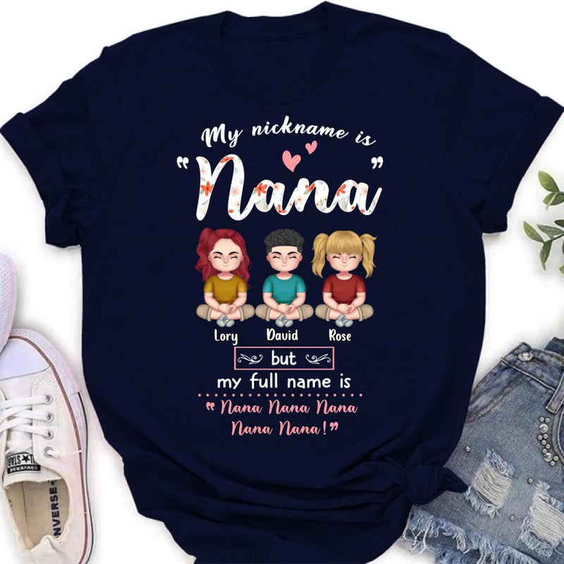 Personalized Grandma T-shirt/Long Sleeve/Sweatshirt/Hoodie - Mother's Day Gift For Grandma/Mother - My Nickname Is Nana