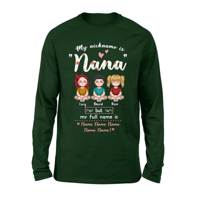 Personalized Grandma T-shirt/Long Sleeve/Sweatshirt/Hoodie - Mother's Day Gift For Grandma/Mother - My Nickname Is Nana