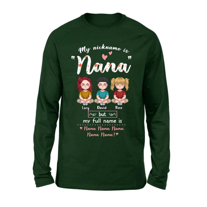 Custom Personalized Grandma T-shirt/ Long Sleeve/ Sweatshirt/ Hoodie - Mother's Day Gift For Grandma/ Mother - My Nickname Is Nana