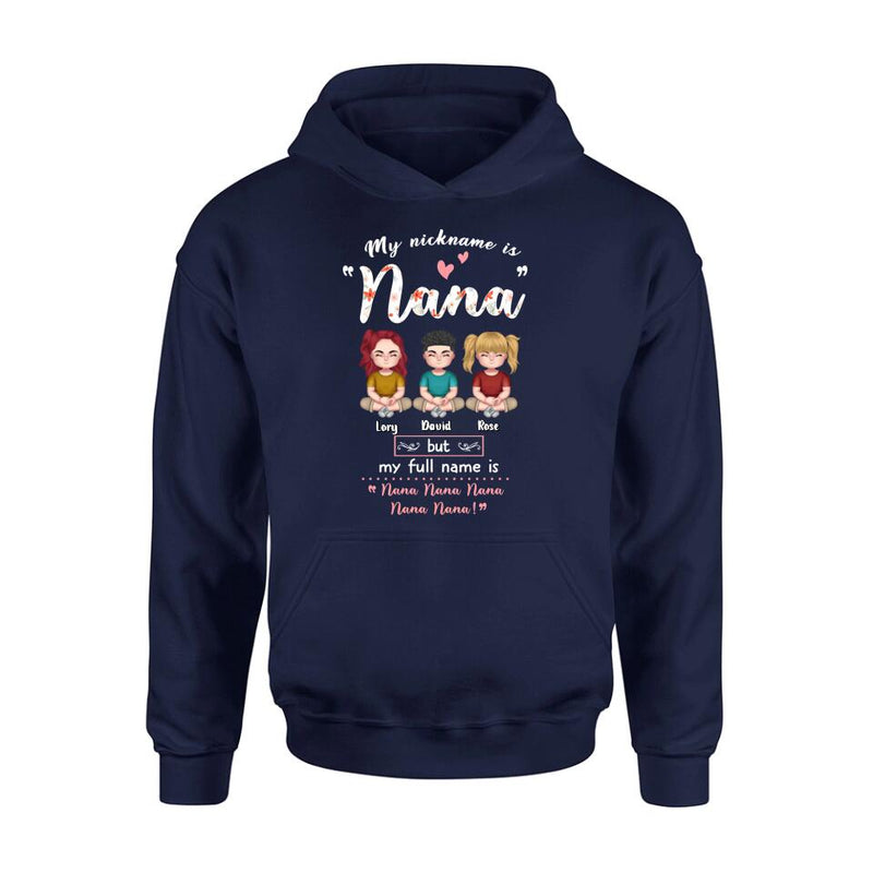 Personalized Grandma T-shirt/Long Sleeve/Sweatshirt/Hoodie - Mother's Day Gift For Grandma/Mother - My Nickname Is Nana