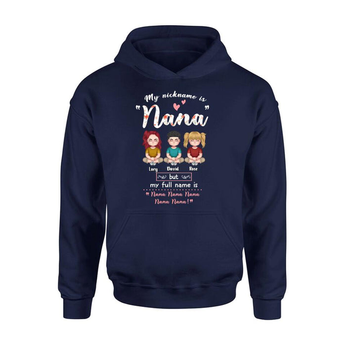 Custom Personalized Grandma T-shirt/ Long Sleeve/ Sweatshirt/ Hoodie - Mother's Day Gift For Grandma/ Mother - My Nickname Is Nana