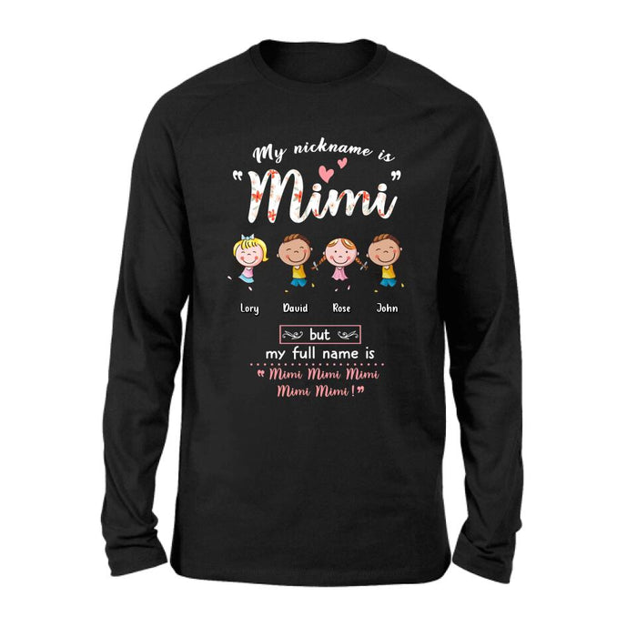 Personalized Grandma T-shirt/ Long Sleeve/ Sweatshirt/ Hoodie - Mother's Day Gift For Grandma/ Mother - My Nickname Is Mimi