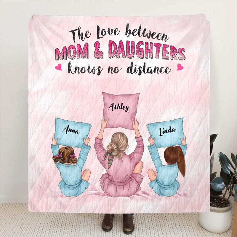Personalized Mom & Daughter Quilt/Fleece Throw Blanket/Pillow Cover - Gift Idea For Mother's Day - The Love Between Mom & Daughters Knows No Distance