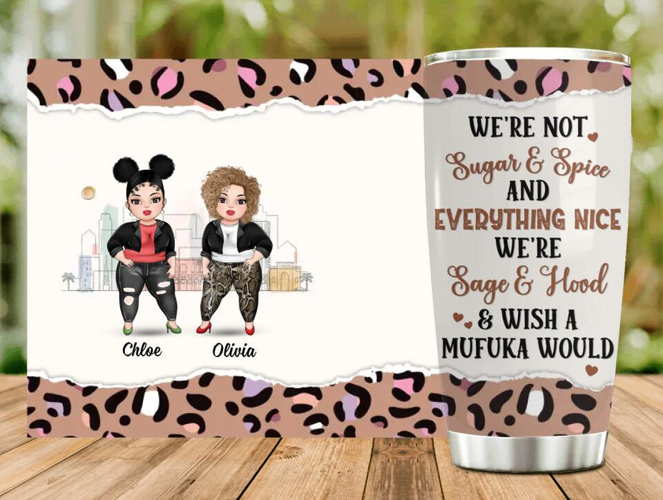 Custom Personalized Besties Tumbler - Gift For Friends/ Besties/ Sisters - Upto 4 Girls - We're Not Sugar & Spice And Everything Nice