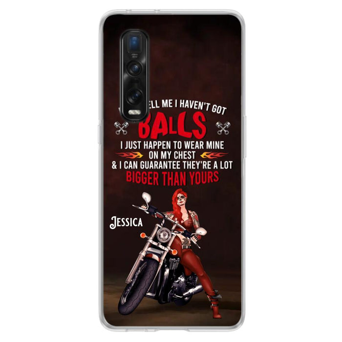 Custom Personalized Biker Girl Phone Case - Gift Idea For Girl/ Biker/ Motorcycle Lover - Don't Tell Me I Haven't Got Balls - Case For Xiaomi/Oppo/Huawei