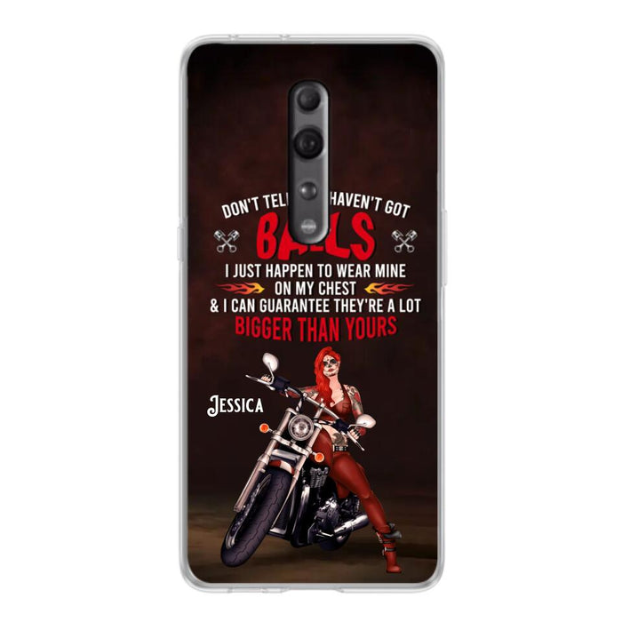 Custom Personalized Biker Girl Phone Case - Gift Idea For Girl/ Biker/ Motorcycle Lover - Don't Tell Me I Haven't Got Balls - Case For Xiaomi/Oppo/Huawei